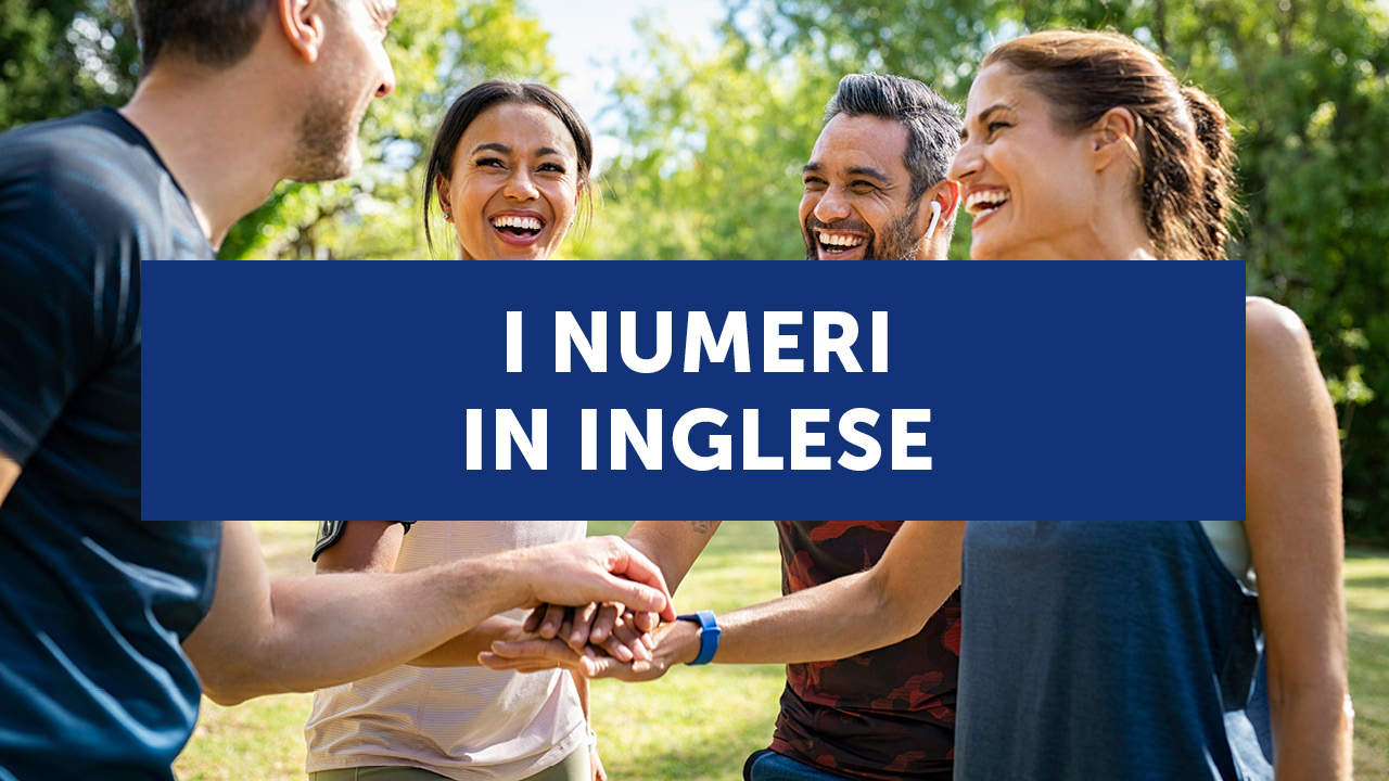 I numeri in inglese (con e esercizi)