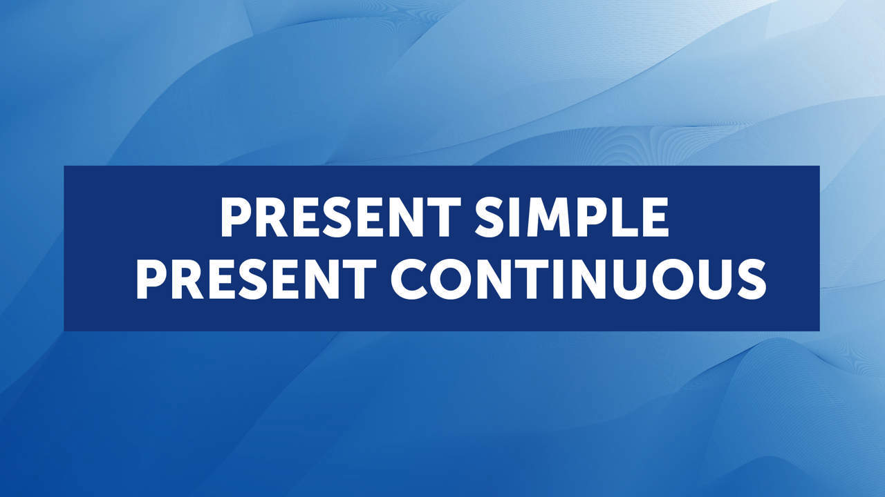 Quando usare il Present simple e il Present continuous (con esempi ed esercizi)  