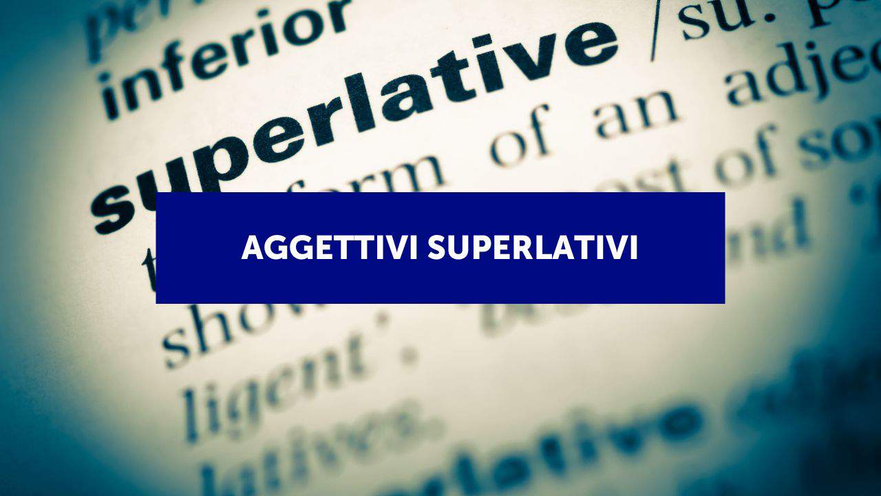 Gli aggettivi superlativi in inglese (con esercizi)  